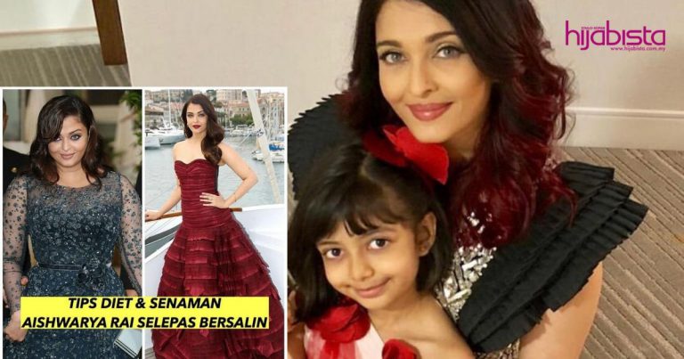 Aishwarya Rai Kongsi Macam Mana Dia Kembali Slim Lepas Bersalin