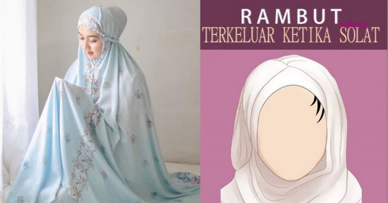 Baru Sedar Rambut Terkeluar Dari Telekung Ketika Solat Atau Selepas Solat, Sah Atau Tidak Solat?