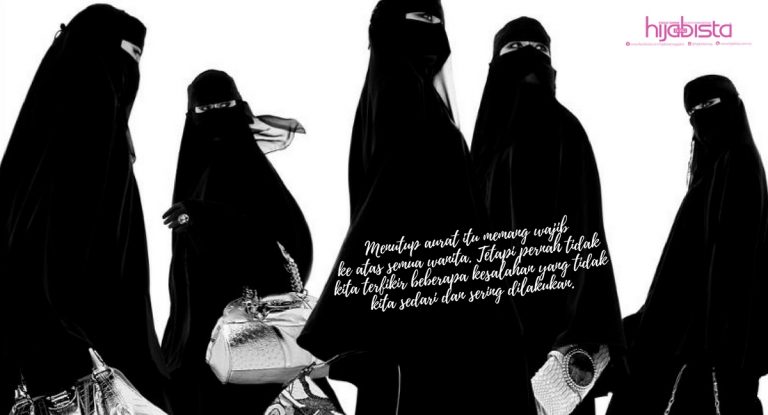 Semak 15 Kesalahan Tutup Aurat Sering Dilakukan Hijabi. Awas, No 14 Boleh Jadi Mangsa ‘EVIL EYE’